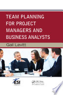 Team planning for project managers and business analysts /