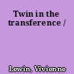 Twin in the transference /