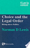 Choice and the legal order : rising above politics /