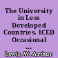 The University in Less Developed Countries. ICED Occasional Paper No. 11