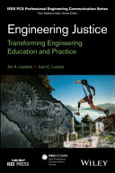 Engineering justice : transforming engineering education and practice /