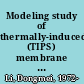 Modeling study of thermally-induced-phase-separation (TIPS) membrane formation process /