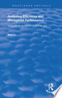 Analyzing efficiency & managerial performance : using sensitivity scores of DEA models /