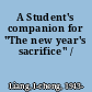 A Student's companion for "The new year's sacrifice" /
