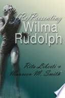 (Re)Presenting Wilma Rudolph