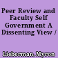 Peer Review and Faculty Self Government A Dissenting View /