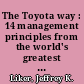 The Toyota way : 14 management principles from the world's greatest manufacturer /