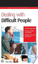 Dealing with difficult people /