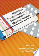 Medicines Management for Residential and Nursing Homes a Toolkit for Best Practice and Accredited Learning.