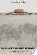 The People's Republic of amnesia : the Tiananmen revisited /