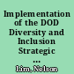 Implementation of the DOD Diversity and Inclusion Strategic Plan : a framework for change through accountability /