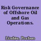 Risk Governance of Offshore Oil and Gas Operations.