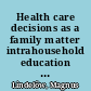 Health care decisions as a family matter intrahousehold education externalities and the utilization of health services /