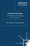 Scenario planning the link between future and strategy /