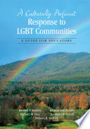 A culturally proficient response to LGBT communities : a guide for educators /