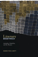 Literary bioethics : animality, disability, and the human /