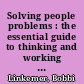 Solving people problems : the essential guide to thinking and working smarter /