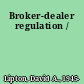 Broker-dealer regulation /