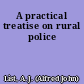 A practical treatise on rural police