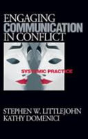 Engaging communication in conflict : systemic practice /