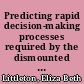 Predicting rapid decision-making processes required by the dismounted objective force warrior /