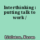 Interthinking : putting talk to work /