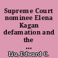 Supreme Court nominee Elena Kagan defamation and the First Amendment /