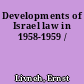 Developments of Israel law in 1958-1959 /