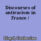 Discourses of antiracism in France /
