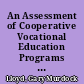 An Assessment of Cooperative Vocational Education Programs Since the Education Amendments of 1976