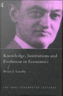 Knowledge, institutions, and evolution in economics /