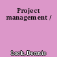 Project management /