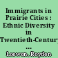 Immigrants in Prairie Cities : Ethnic Diversity in Twentieth-Century Canada /