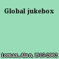 Global jukebox