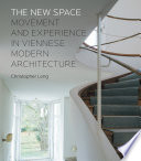 The new space : movement and experience in Viennese modern architecture /
