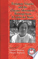 Enriqueta Vasquez and the Chicano movement : writings from El grito del norte /