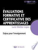 Évaluations formative et certificative des apprentissages : Enjeux pour l'enseignement.