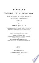 Studies national and international being occasional lectures delivered in the University of Edinburgh, 1864-1889 /