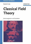Classical field theory : electromagnetism and gravitation /