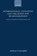 International litigation and the quest for reasonableness : essays in private international law /
