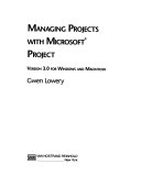 Managing projects with Microsoft Project : version 3.0 for Windows and Macintosh /