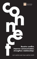 Connect : resolve conflict, improve communication, strengthen relationships /