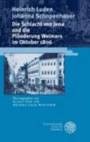 Die Schlacht von Jena und die Plünderung Weimars im Oktober 1806 /