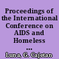 Proceedings of the International Conference on AIDS and Homeless Youth An Agenda for the Future (1st, San Francisco, California, June 25, 1990) /