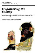 Empowering the faculty : mentoring redirected and renewed /
