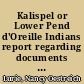 Kalispel or Lower Pend d'Oreille Indians report regarding documents (on microfilm) in the National Archives /