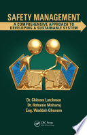 Safety management : a comprehensive approach to developing a sustainable system /