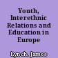 Youth, Interethnic Relations and Education in Europe