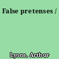 False pretenses /