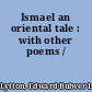 Ismael an oriental tale : with other poems /